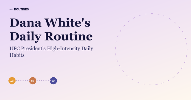 Dana White's Daily Routine