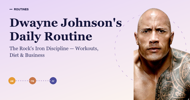 Dwayne Johnson's Daily Routine