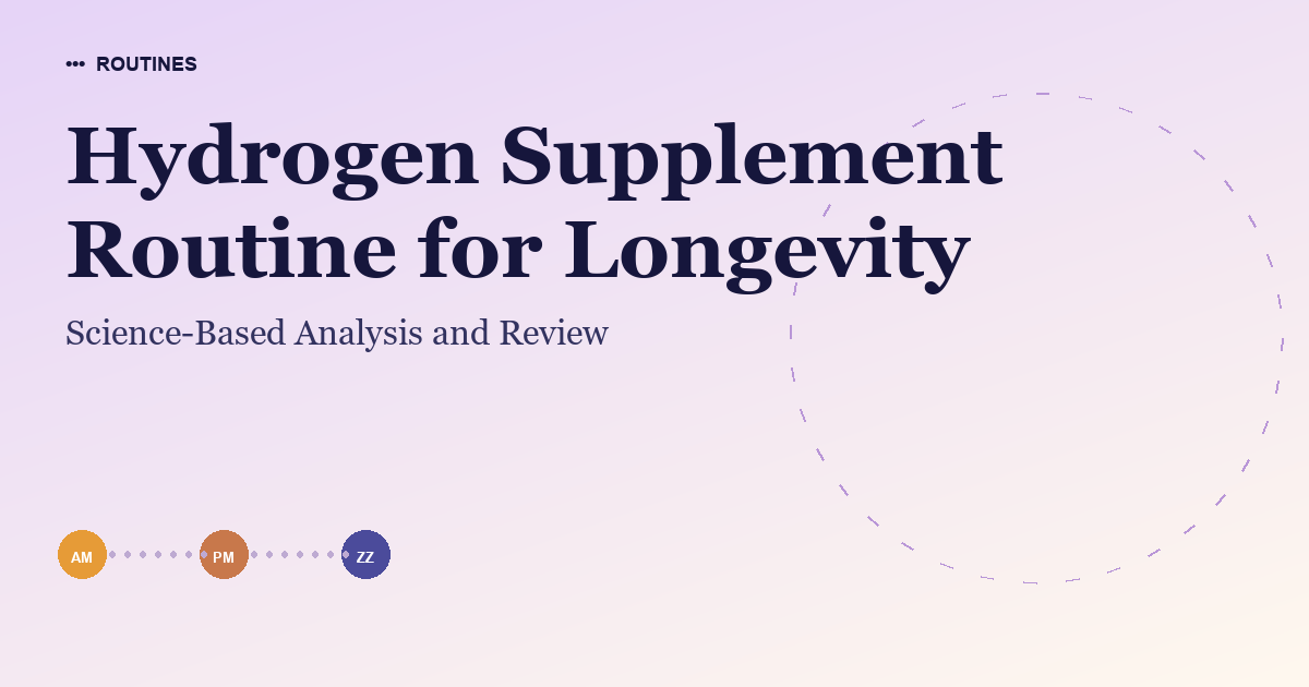Hydrogen Supplement Routine for Longevity