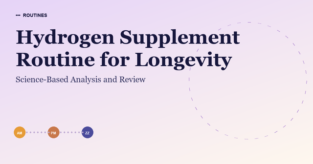 Hydrogen Supplement Routine for Longevity