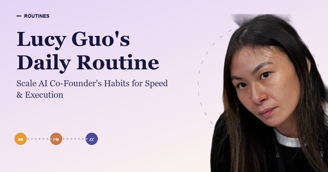 Lucy Guo's Daily Routine