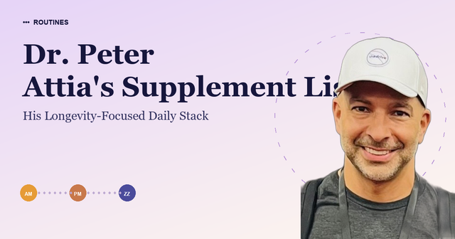 Dr. Peter Attia's Supplement List