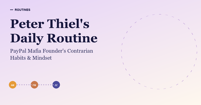 Peter Thiel's Daily Routine