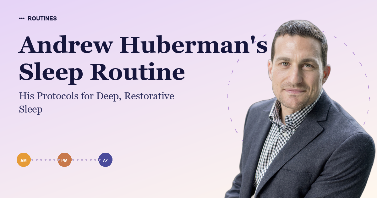 Andrew Huberman's Sleep Routine