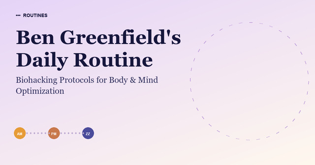 Ben Greenfield's Daily Routine