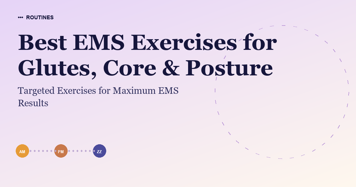 Best EMS Exercises for Glutes, Core & Posture