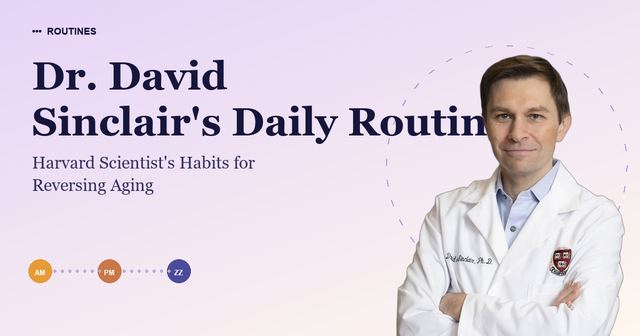 Dr. David Sinclair's Daily Routine