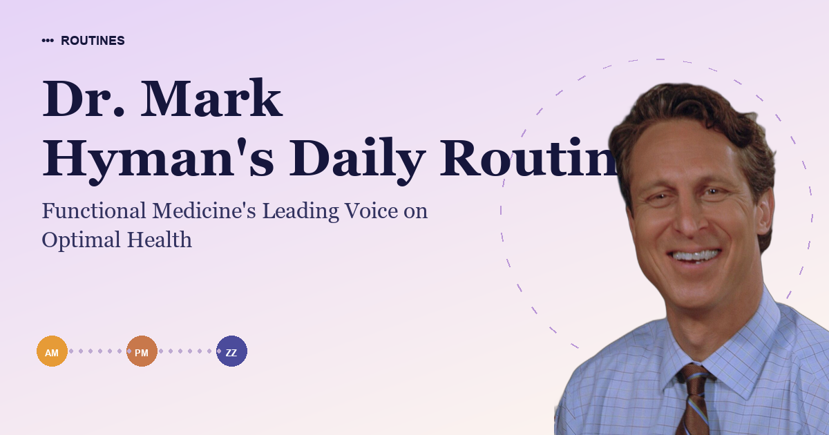 Dr. Mark Hyman's Daily Routine