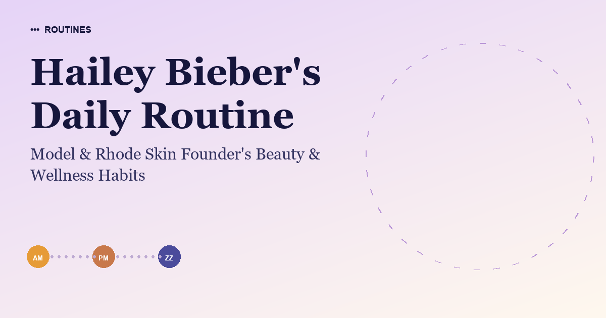 Hailey Bieber's Daily Routine