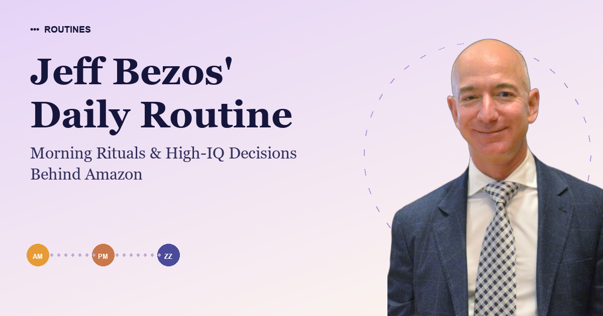 Jeff Bezos' Daily Routine