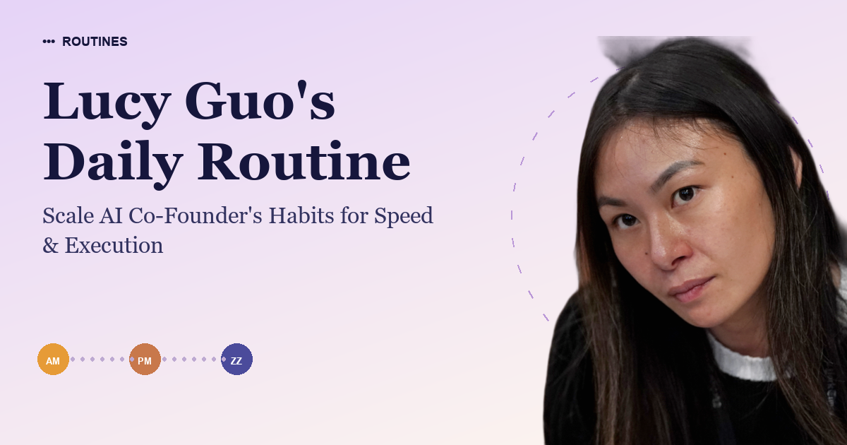 Lucy Guo's Daily Routine