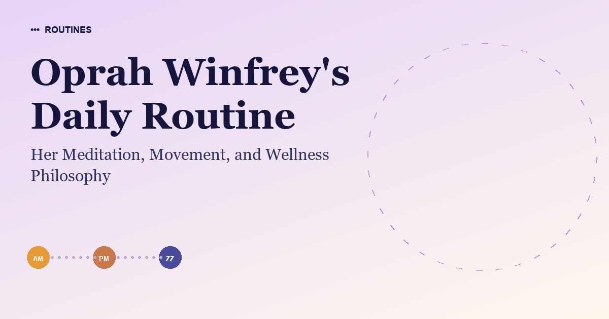 Oprah Winfrey's Daily Routine