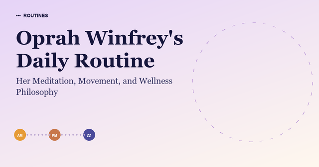 Oprah Winfrey's Daily Routine
