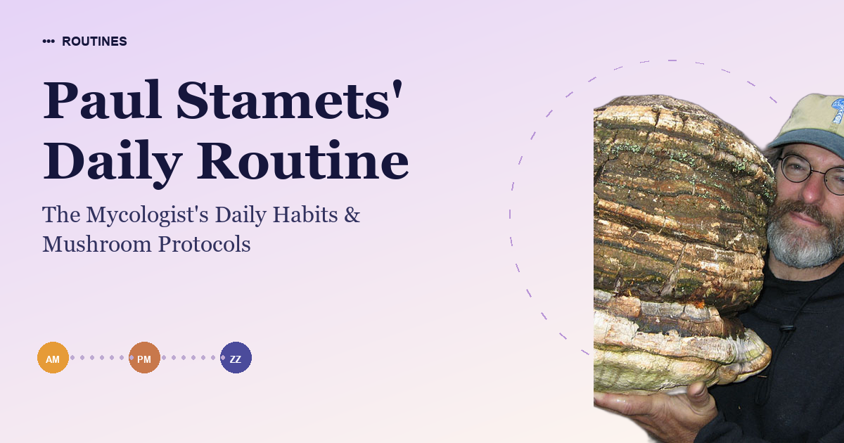 Paul Stamets' Daily Routine