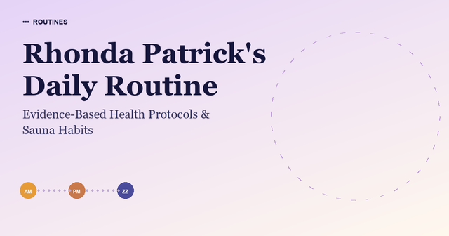 Rhonda Patrick's Daily Routine