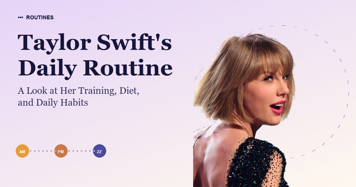 Taylor Swift's Daily Routine
