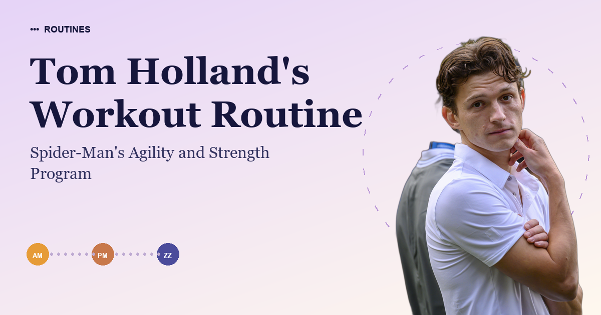 Tom Holland's Workout Routine
